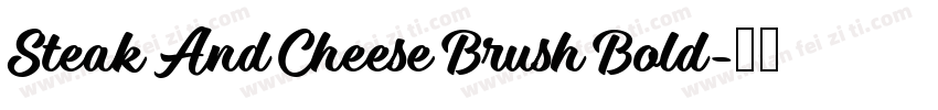 Steak And Cheese Brush Bold字体转换